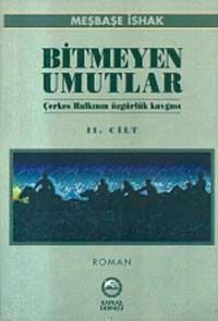 Bitmeyen Umutlar II & (Çerkes Halkının Özgürlük Kavgası) /12-G-79