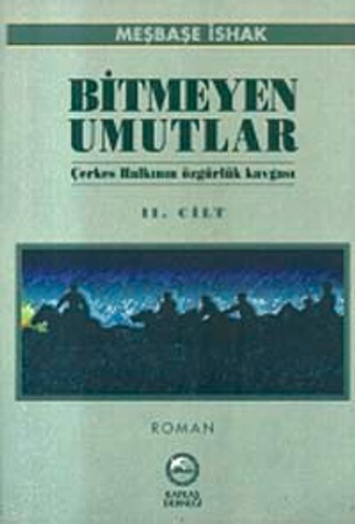 Bitmeyen Umutlar II & (Çerkes Halkının Özgürlük Kavgası) /12-G-79