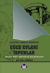 Cüce Evleri İpsunlar & Kuzey Batı Kafkasya Dolmenleri