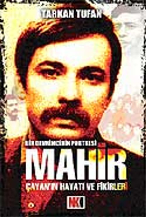 Mahir Çayan'ın Hayatı ve Fikirleri