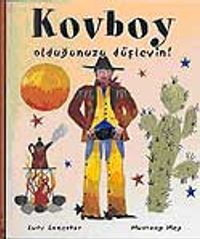 Kovboy Olduğunuzu Düşleyin!