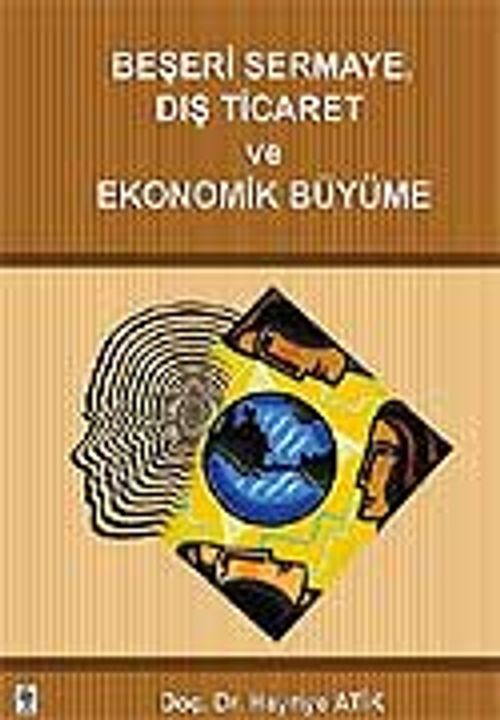 Beşeri Sermaye Dış Ticaret ve Ekonomik Büyüme
