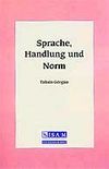 Sprache, Handlung und Norm (Dil, Davranış ve H&uuml;k&uuml;m)