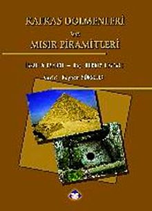 Kafkas Dolmenleri ve Mısır Piramitleri