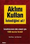 Aklını Kullan İstediğini Al!