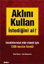 Aklını Kullan İstediğini Al!