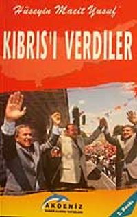 Kıbrıs'ı Verdiler