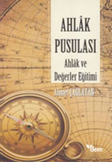 Ahlak Pusulası Ahlak ve Değerler Eğitimi