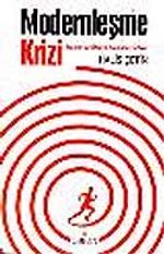 Modernleşme Krizi / İdeoloji ve Tükiye Arasında Türkiye