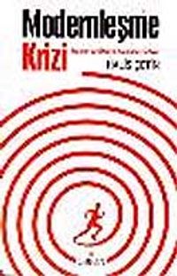 Modernleşme Krizi / İdeoloji ve Tükiye Arasında Türkiye