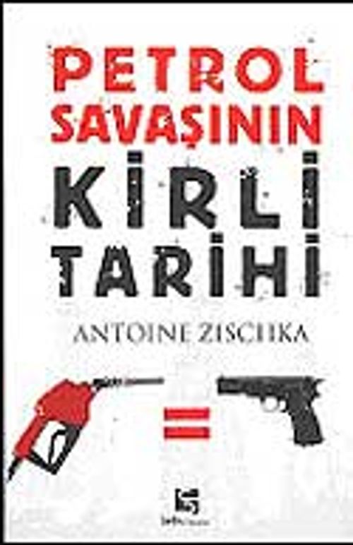 Petrol Savaşının Kirli Tarihi