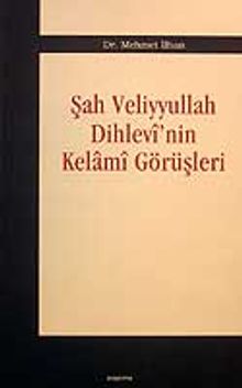 Şah Veliyyullah Dihlevi'nin Kelami Görüşleri