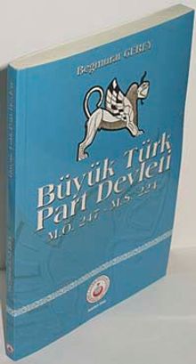 Büyük Türk Part Devleti (M. Ö. 247-M.S. 224)