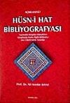 A&ccedil;ıklamalı H&uuml;sn-i Hat Bibliyografyası Yazmalar - Kitaplar - Makaleler Kitaplarda Hatla İlgili B&ouml;l&uuml;mler Dış &Uuml;lkelerdeki Yayınlar