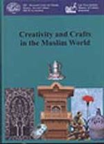 Creativity and Crafts in the Muslim World