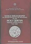 World Bibliography of Translations of The Meanings of The Holy Quran Printed Translations 1515-1980