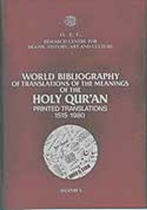 World Bibliography of Translations of The Meanings of The Holy Quran Printed Translations 1515-1980
