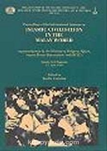 Proceedings of the International on Islamic Civilisation in the Malay World (Organised jointly by the Ministry of Religious Affairs, and Ircıca (Bandar Seri Begawan 1-5 June 1989