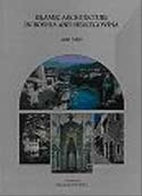 Islamic Architecture in Bosnia and Hercegovina (Paperback)