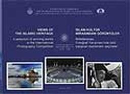 Views of The Islamic Heritage: A Selection of Winning Works İn The İnternational Photography Competition