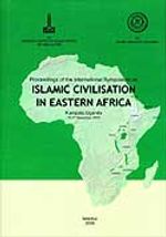 Proceedings Of The İnternational Symposium on İslamic Civilisation in Eastern Africa