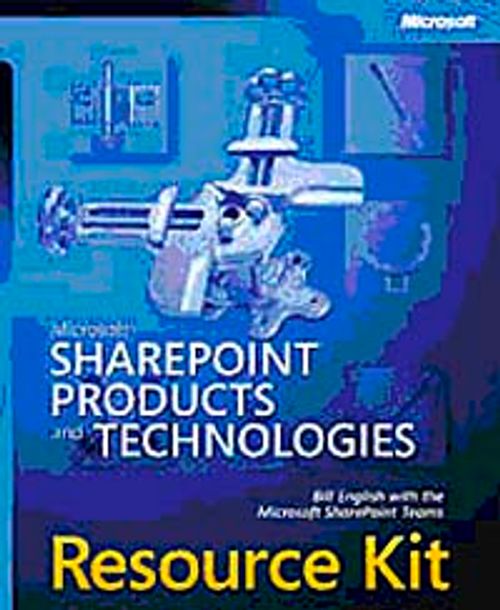 Microsoft SharePoint Products and Technologies Resource Kit