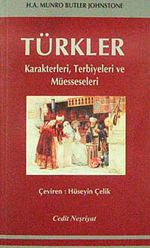 Türkler & Karakterleri, Terbiyeleri ve Müesseseleri