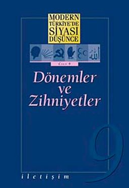 9 - Dönemler ve Zihniyetler (Karton Kapak) / Modern Türkiye'de Siyasi Düşünce