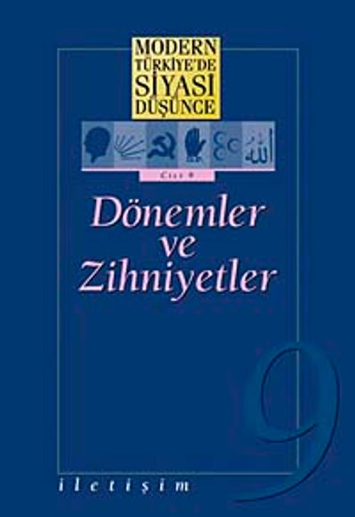 9 - Dönemler ve Zihniyetler (Karton Kapak) / Modern Türkiye'de Siyasi Düşünce