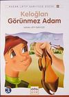 Keloğlan G&ouml;r&uuml;nmez Adam / Anadolu Masalları