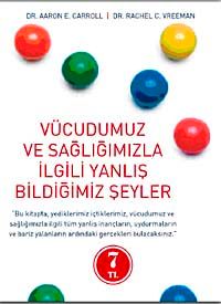 Vücudumuz ve Sağlığımızla İlgili Yanlış Bildiğimiz Şeyler