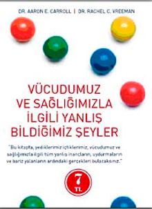 Vücudumuz ve Sağlığımızla İlgili Yanlış Bildiğimiz Şeyler