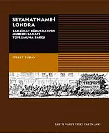 Seyahatname-i Londra & Tanzimat Bürokratının Modern Sanayi Toplumuna Bakışı