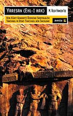 Yaresan (Ehl-i Hak) & Bir Kürt Cemaati Üzerine Sosyolojik Tarihsel ve Dini-Tarihsel Bir İnceleme