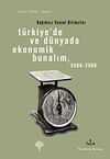 T&uuml;rkiye'de ve D&uuml;nyada Ekonomik Bunalım 2008-2009 & Bağımsız Sosyal Bilimciler