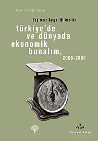 Türkiye'de ve Dünyada Ekonomik Bunalım 2008-2009 & Bağımsız Sosyal Bilimciler
