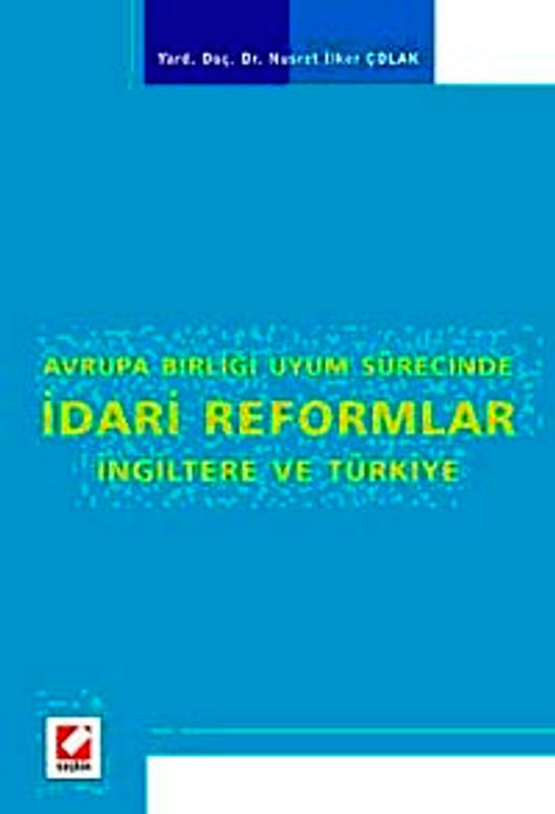 Avrupa Birliği Uyum Sürecinde İdari Reformlar, İngiltere ve Türkiye