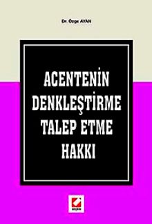 Acentenin Denkleştirme Talep Etme Hakkı