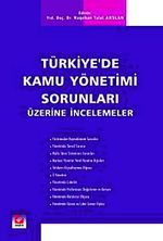Türkiye'de Kamu Yönetimi Sorunları Üzerine İncelemeler