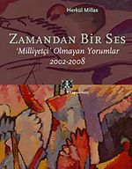Zamandan Bir Ses & Milliyetçi Olmayan Yorumlar 2002-2008