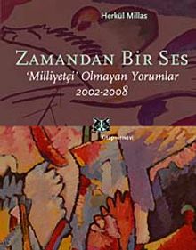 Zamandan Bir Ses & Milliyetçi Olmayan Yorumlar 2002-2008