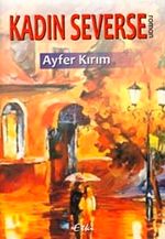 Kadın Severse