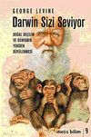 Darwin Sizi Seviyor & Doğal Seçilim ve Dünyanın Yeniden Büyülenmesi