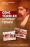 Genç Türkler ve İttihat Terakki & 1908 İhtilalinin Hazırlık Dönemi