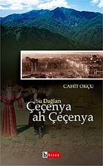 Su Dağları Çeçenya ah Çeçenya