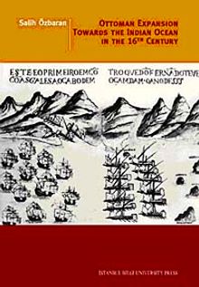 Ottoman Expansion Towards The Indian The Indian Ocean In The 16th  Century