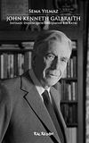 John Kenneth Galbraith İktisadi D&uuml;ş&uuml;ncenin Değişimine Bir Katkı