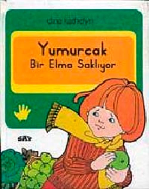Yumurcak Bir Elma Saklıyor