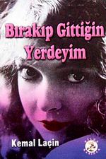 Bırakıp Gittiğin Yerdeyim