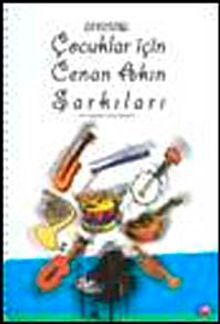 Çocuklar İçin Cenan Akın Şarkıları